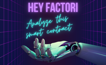Factori Analysis; Secure and Enhance Smart Contracts Factori Analysis; Secure and Enhance Smart Contracts
